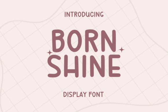 Born Shine: A Handwritten Typeface with Editorial Warmth