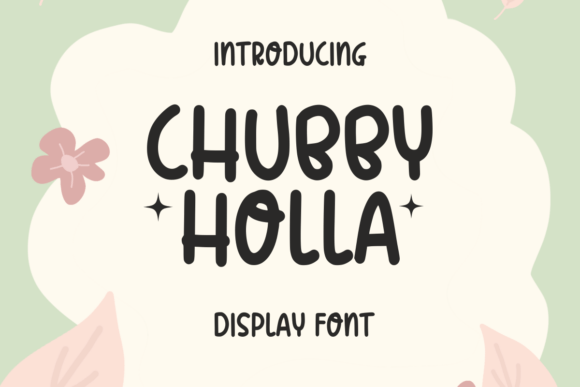 Chubby Holla Font: A Playful Handwritten Typeface for Web Design