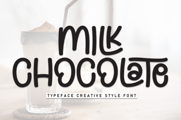 Milk Chocolate Font: A Friendly Partner for Your Business