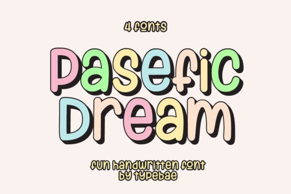 Pasefic Dream: The Whimsical Font for Campaigns That Need a Smile