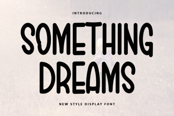 Something Dreams: A Font That Makes Your Crafts Feel Magical